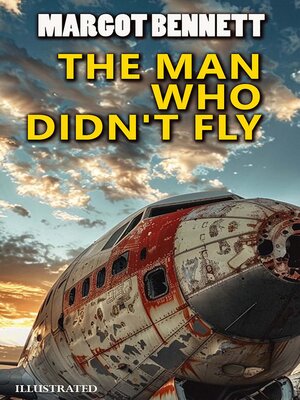 cover image of The Man Who Didn't Fly. Illustrated